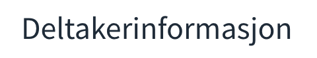 deltakerinformasjon