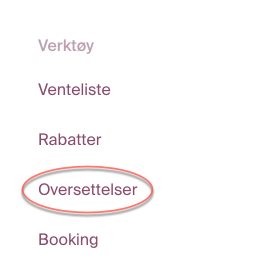 Nede til venstre i verktøymenyen finner du oversettelser